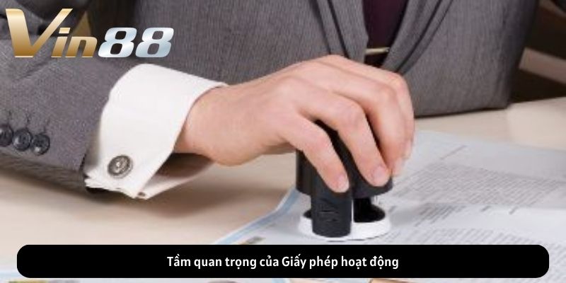 Tầm quan trọng của Giấy phép hoạt động
